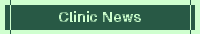 Clinic News